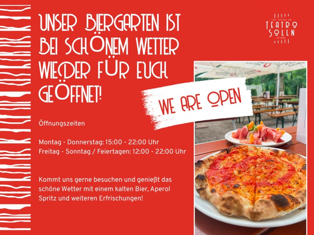 TEATRO Solln: Unser Biergarten ist bei schönem Wetter wieder für euch geöffnet – Montag bis Donnerstag 15:00 bis 22:00 Uhr, Freitag bis Sonntag und an Feiertagen 12:00 bis 22:00 Uhr